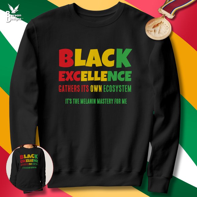 Sweatshirt EXCELLENCE NOIRE Citation Inspirant Histoire des N (BLACK EXCELLENCE inspirational quote sweatshirt for Black History Month Centennial)