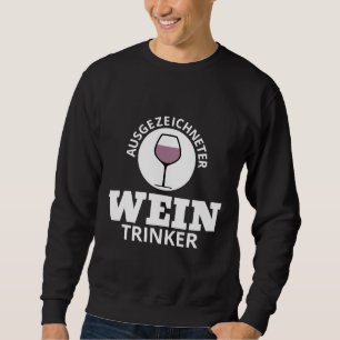 Sweatshirt Excellent Boisson de vin Alcool Red Wine Party