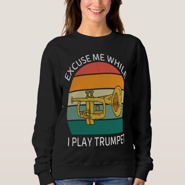 Sweatshirt Excuse Vintage Pendant Que Je Joue De La Trompette (Devant)