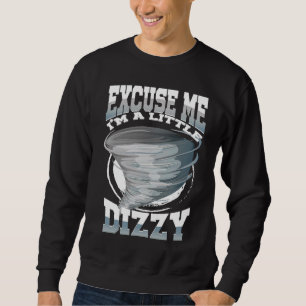 Sweatshirt Excusez-moi, j'ai un peu le vertige Météo tornade