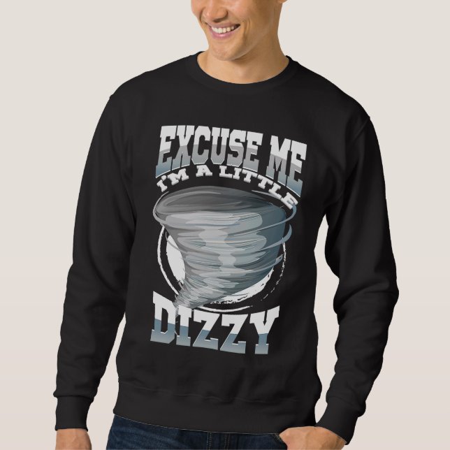 Sweatshirt Excusez-moi, j'ai un peu le vertige  Météo tornade (Devant)