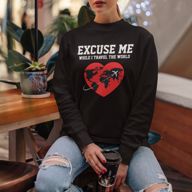 Sweatshirt Excusez-moi pendant que je voyage Typographie & Mo (Créateur téléchargé)