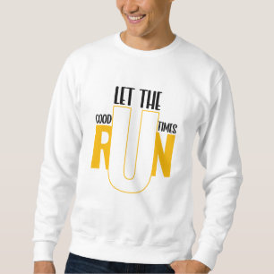 Sweatshirt Exécuter des citations inspirées motivationnelles
