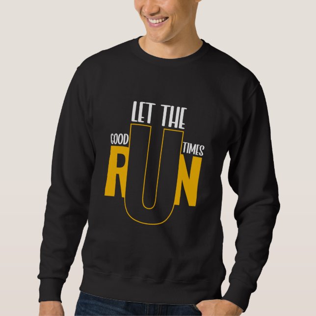 Sweatshirt Exécuter des citations inspirées motivationnelles  (Devant)