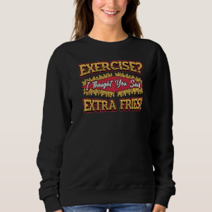 Sweatshirt Exercice Extra Fries