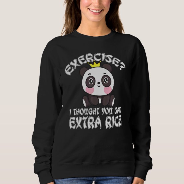 Sweatshirt Exercice Je Pense Que Vous Avez Dit Extra Rice Asi (Devant)