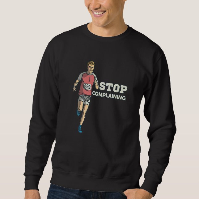 Sweatshirt Exercise Health Humor Stop Complaining (Devant)