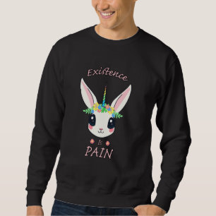 Sweatshirt Existence est douleur Nihiliste Rabbit Rainbow Uni