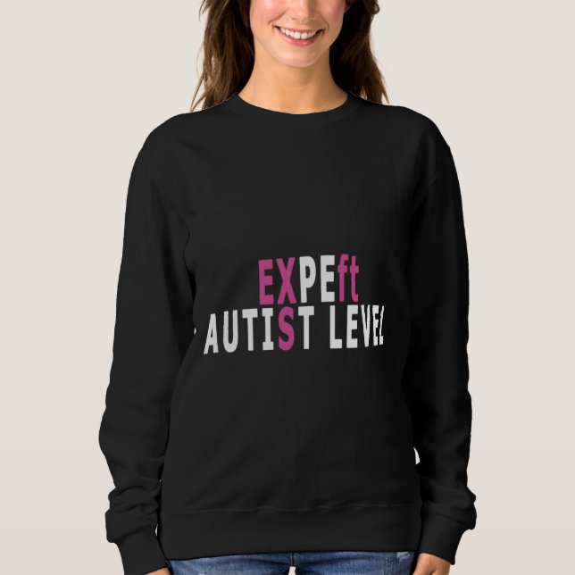 Sweatshirt Expert de niveau autiste (Devant)