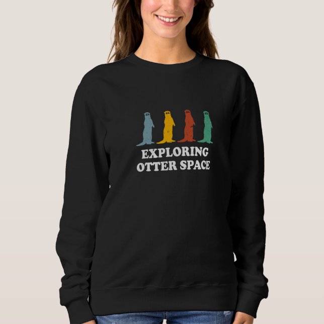Sweatshirt Exploration de l'espace de la loutre Thème de l'es (Devant)