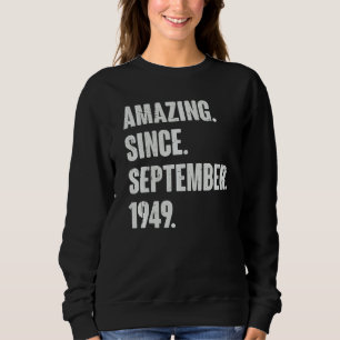 Sweatshirt Extraordinaire depuis septembre 1949 73 Ans 73e Bi