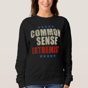 Sweatshirt Extrémiste De Sens Commun Drôle Sarcastique Pour L