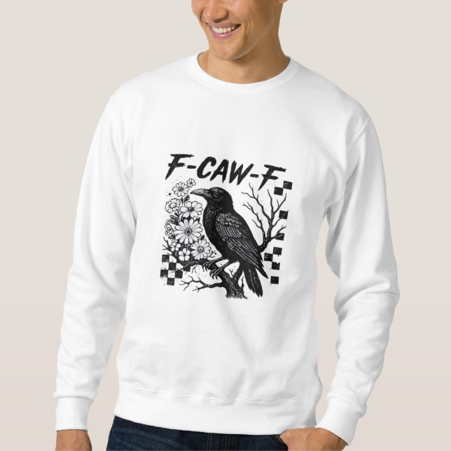 Sweatshirt F Caw F Essential Funny Trendy Style (Devant)