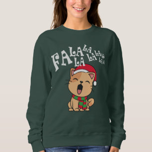Sweatshirt Fa La La La Christmas Chat Chantant T-Shirt