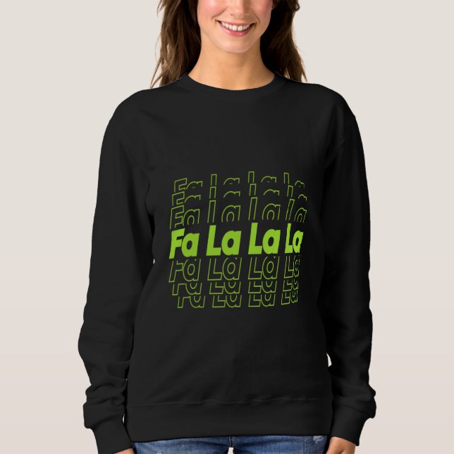 Sweatshirt Fa la la la fun fête néon vert Noël Typo (Devant)