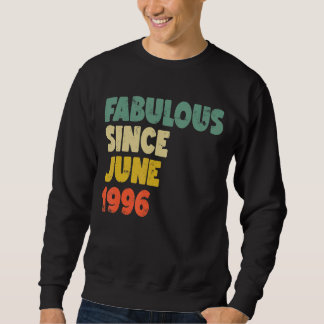 Sweatshirt Fabuleux depuis Juin 1996 Garçon Homme Femme Naiss
