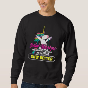 Sweatshirt Fabulous Social Worker Magique Unicornes Arc-en-ci