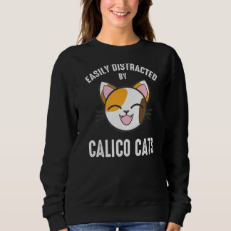 Sweatshirt Facilement Distrait Par Calico Cats Calico Cat 1