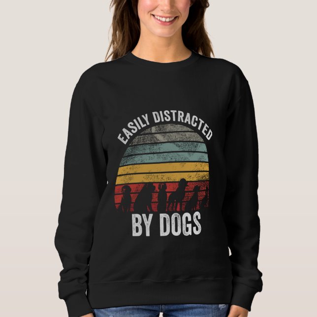 Sweatshirt Facilement Distrait Par Chiens Drôle Animaux Amour (Devant)