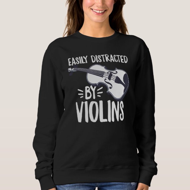 Sweatshirt Facilement Distrait Par Des Violons Pour Un Violon (Devant)
