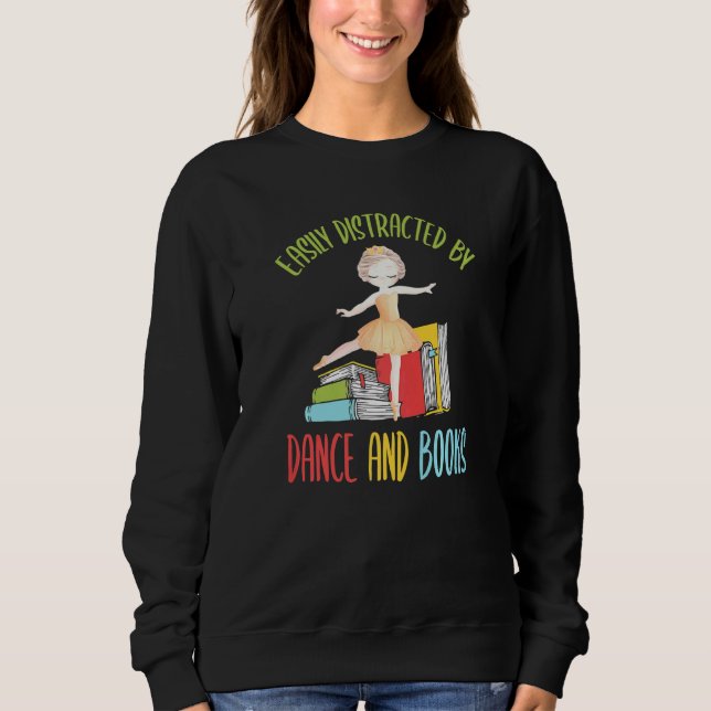 Sweatshirt Facilement Distrait Par La Danse Et Les Livres (Devant)