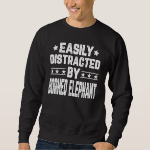 Sweatshirt Facilement Distrait Par L'Eléphant Eléphant Bornéo
