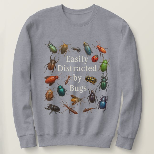 Sweatshirt Facilement distrait par les insectes Entomologiste (Design devant)