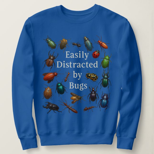 Sweatshirt Facilement distrait par les insectes Entomologiste (Design devant)