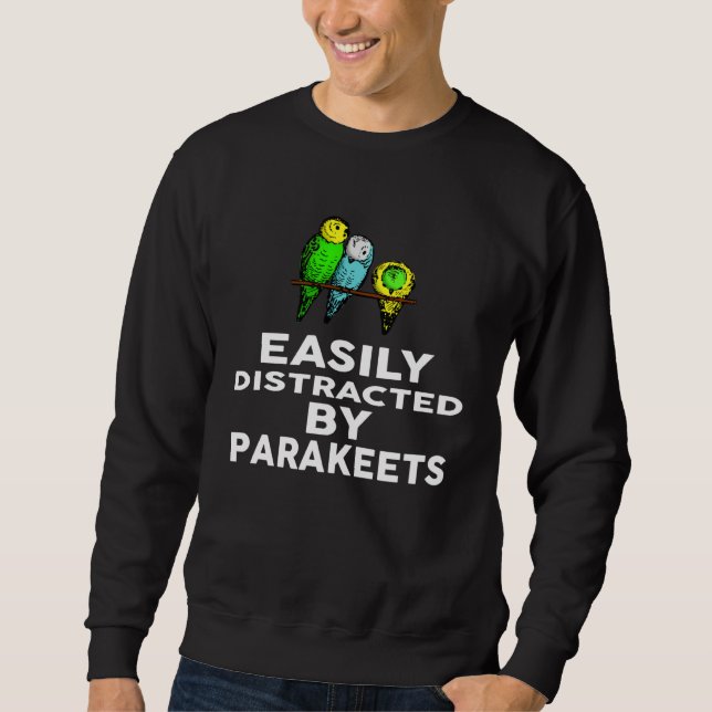 Sweatshirt Facilement distrait par les PERROQUETS   PERROQUET (Devant)