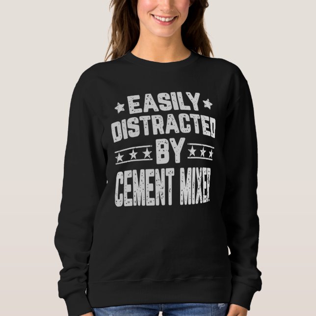 Sweatshirt Facilement Distrait Par Mélangeur De Ciment (Devant)
