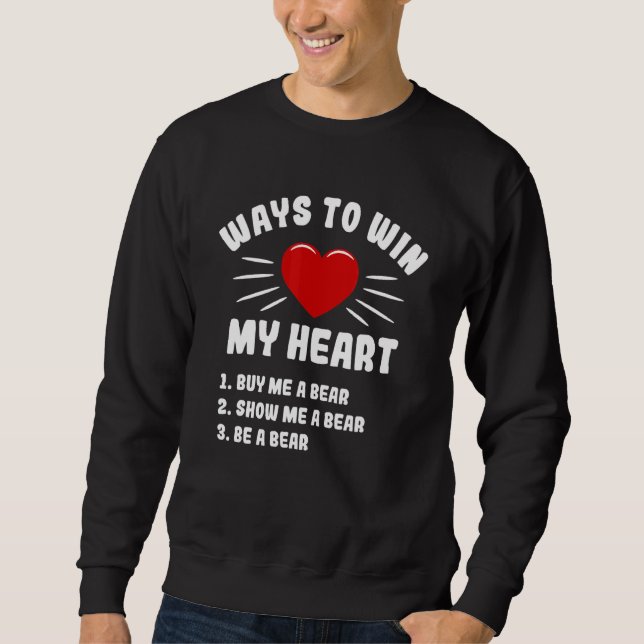 Sweatshirt Façons de gagner mon ours à coeur  Mème d'humour a (Devant)