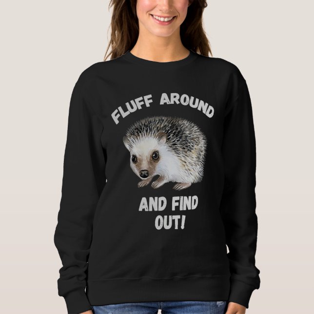 Sweatshirt Faire du Flan Autour Découvrir Hérisson Mème Humou (Devant)