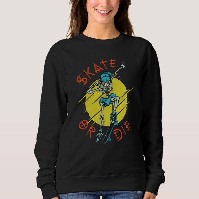 Sweatshirt Faire du skate ou mourir Squelette Skateboarder (Devant)