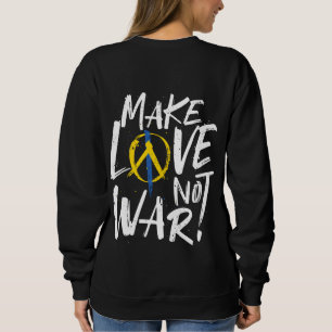 Sweatshirt Faire l'amour et non le soutien à la guerre en Ukr