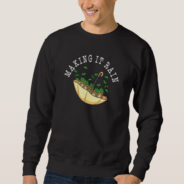 Sweatshirt Faire Pleurer L'Argent Empiler L'Argent Sac Dollar (Devant)