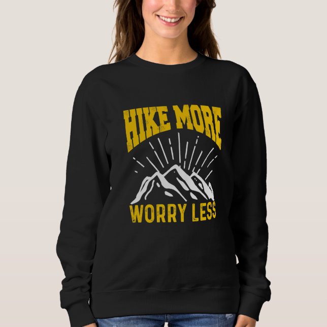 Sweatshirt Faire plus de randonnées et moins s'inquiéter Supe (Devant)