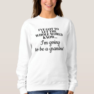 Sweatshirt Faire savoir au monde entier que bébé est là Grand