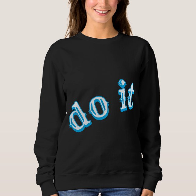 Sweatshirt Fais-le (Devant)