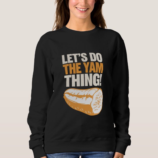 Sweatshirt Faisons la chose Yam Thanksgiving Patate douce  (Devant)