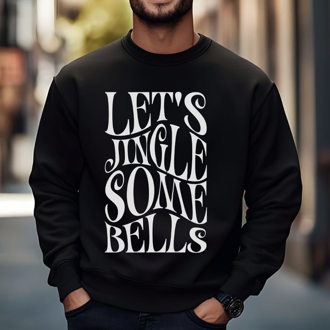 Sweatshirt Faisons Sonner Quelques Cloches Noël Drôle (Créateur téléchargé)