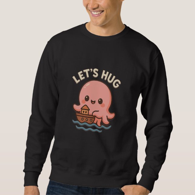 Sweatshirt Faisons un câlin à une pieuvre mignonne avec un ba (Devant)