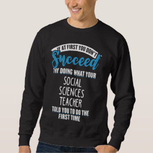 Sweatshirt Faites ce que votre professeur de sciences sociale