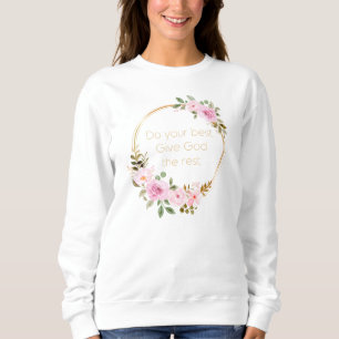 Sweatshirt Faites de votre mieux donner à Dieu le reste - Fem