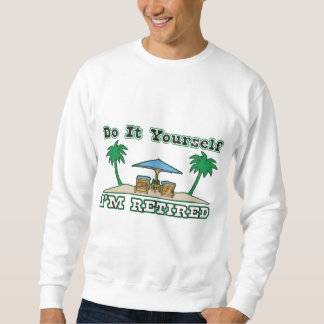 Sweatshirt Faites-le vous-même….Je suis retiré