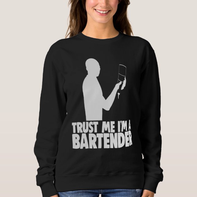 Sweatshirt Faites-moi confiance Im Un Bartender Bar Worker Te (Devant)