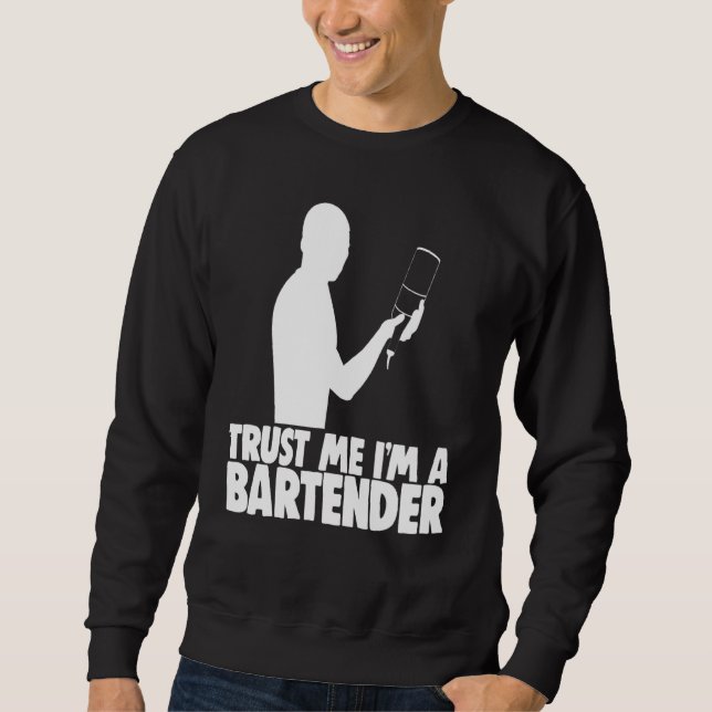 Sweatshirt Faites-moi confiance Im Un Bartender Bar Worker Te (Devant)