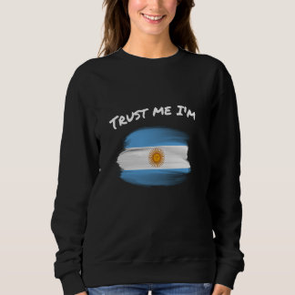 Sweatshirt Faites-moi confiance Je suis Argentine - Argentine