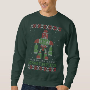 Sweatshirt Faites-moi confiance, je suis ingénieur robotique,