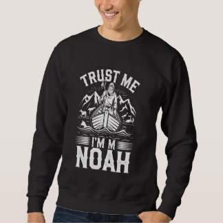 Sweatshirt Faites-moi confiance Je suis Noah