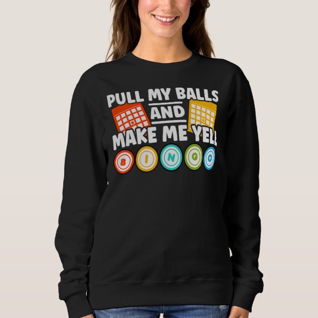 Sweatshirt Faites-moi Yell Bingo (Devant)
